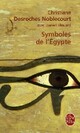  Achetez le livre d'occasion Symboles de l'Egypte de Christiane Desroches Noblecourt sur Livrenpoche.com 