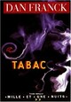  Achetez le livre d'occasion Tabac de Dan Franck sur Livrenpoche.com 