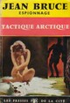  Achetez le livre d'occasion Tactique Arctique de Jean Bruce sur Livrenpoche.com 