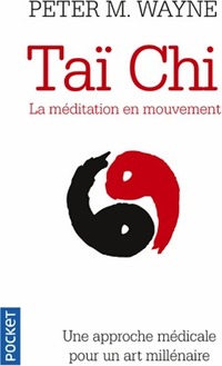  Achetez le livre d'occasion Taï-chi. La méditation en mouvement de Peter M. Wayne sur Livrenpoche.com 