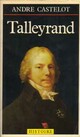 Achetez le livre d'occasion Talleyrand de André Castelot sur Livrenpoche.com 