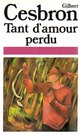  Achetez le livre d'occasion Tant d'amour perdu de Gilbert Cesbron sur Livrenpoche.com 