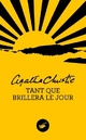  Achetez le livre d'occasion Tant que brillera le jour de Agatha Christie sur Livrenpoche.com 