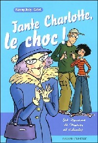  Achetez le livre d'occasion Tante Charlotte, le choc ! de Fanny Joly sur Livrenpoche.com 