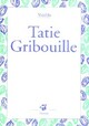  Achetez le livre d'occasion Tatie Gribouille de Jean-Marc Mathis sur Livrenpoche.com 