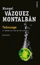  Achetez le livre d'occasion Tatouage de Manuel Vàzquez Montalbàn sur Livrenpoche.com 