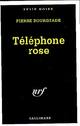  Achetez le livre d'occasion Téléphone rose de Pierre Bourgeade sur Livrenpoche.com 