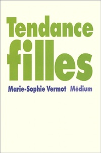 Achetez le livre d'occasion Tendance filles de Marie-Sophie Vermot sur Livrenpoche.com 