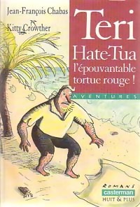  Achetez le livre d'occasion Teri-Hate-Tua, l'épouvantable tortue rouge de Jean-François Chabas sur Livrenpoche.com 
