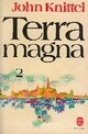  Achetez le livre d'occasion Terra magna Tome II : L'orphelin de John Knittel sur Livrenpoche.com 