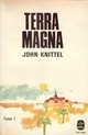  Achetez le livre d'occasion Terra magna Tome I : La maison des pèlerins de John Knittel sur Livrenpoche.com 