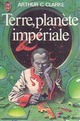  Achetez le livre d'occasion Terre, planète impériale de Arthur Charles Clarke sur Livrenpoche.com 