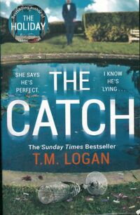  Achetez le livre d'occasion The catch de T.M. Logan sur Livrenpoche.com 