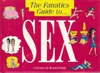  Achetez le livre d'occasion The fanatics gui to sex sur Livrenpoche.com 