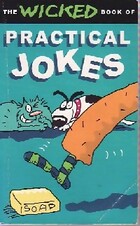  Achetez le livre d'occasion The wicked book of practical jokes sur Livrenpoche.com 