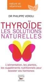  Achetez le livre d'occasion Thyroïde, les solutions naturelles sur Livrenpoche.com 