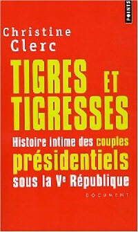  Achetez le livre d'occasion Tigres et tigresses de Christine Clerc sur Livrenpoche.com 