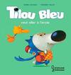  Achetez le livre d'occasion Tilou bleu veut aller à l'école sur Livrenpoche.com 