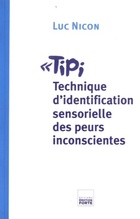  Achetez le livre d'occasion Tipi : Technique d'identification sensorielle des peurs inconscientes sur Livrenpoche.com 