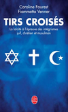  Achetez le livre d'occasion Tirs croisés. La laïcité à l'épreuve des intégrismes juif, chrétien et musulman sur Livrenpoche.com 