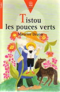  Achetez le livre d'occasion Tistou les pouces verts de Maurice Druon sur Livrenpoche.com 