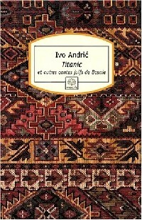 Achetez le livre d'occasion Titanic et autres contes juifs de Bosnie de Ivo Andric sur Livrenpoche.com 