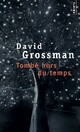  Achetez le livre d'occasion Tombé hors du temps de David Grossman sur Livrenpoche.com 