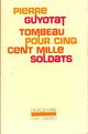  Achetez le livre d'occasion Tombeau pour cinq cent mille soldats de Pierre Guyotat sur Livrenpoche.com 