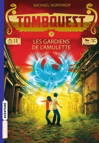  Achetez le livre d'occasion Tombquest Tome II : Les gardiens de l'amulette de Michael Northrop sur Livrenpoche.com 