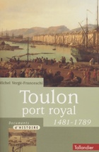  Achetez le livre d'occasion Toulon : Port-royal : 1481-1789 sur Livrenpoche.com 