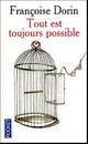  Achetez le livre d'occasion Tout est toujours possible de Françoise Dorin sur Livrenpoche.com 