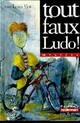  Achetez le livre d'occasion Tout faux, Ludo ! de Jean-Louis Viot sur Livrenpoche.com 