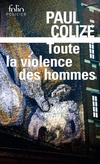  Achetez le livre d'occasion Toute la violence des hommes sur Livrenpoche.com 