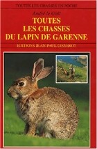  Achetez le livre d'occasion Toutes les chasses du lapin de garenne sur Livrenpoche.com 
