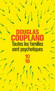  Achetez le livre d'occasion Toutes les familles sont psychotiques de Douglas Coupland sur Livrenpoche.com 