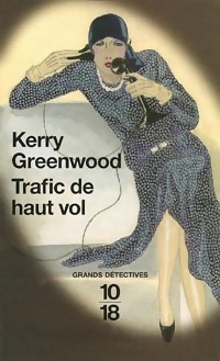  Achetez le livre d'occasion Trafic de haut vol de Kerry Greenwood sur Livrenpoche.com 