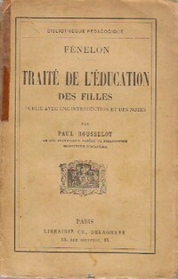  Achetez le livre d'occasion Traité de l'éducation des filles de François Fénelon sur Livrenpoche.com 