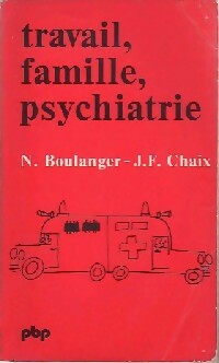  Achetez le livre d'occasion Travail, famille, Psychiatrie de Marie Boulanger sur Livrenpoche.com 