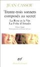  Achetez le livre d'occasion Trente-trois sonnets composés au secret / La rose et le vin / La folie d'Amadis de Jean Cassou sur Livrenpoche.com 