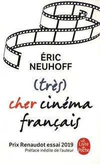  Achetez le livre d'occasion (Très) Cher cinéma français de Eric Neuhoff sur Livrenpoche.com 