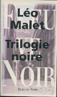  Achetez le livre d'occasion Trilogie Noire de Léo Malet sur Livrenpoche.com 
