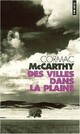  Achetez le livre d'occasion Trilogie des confins Tome III : Des villes dans la plaine de Cormac McCarthy sur Livrenpoche.com 