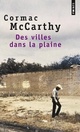  Achetez le livre d'occasion Trilogie des confins Tome III : Des villes dans la plaine de Cormac McCarthy sur Livrenpoche.com 