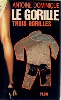 https://www.bibliopoche.com/thumb/Trois_gorilles_de_Antoine-L_Dominique/200/0036142.jpg