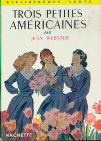  Achetez le livre d'occasion Trois petites américaines de Jean Webster sur Livrenpoche.com 