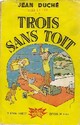  Achetez le livre d'occasion Trois sans toit de Jean Duché sur Livrenpoche.com 