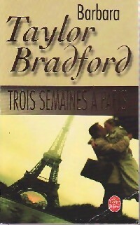  Achetez le livre d'occasion Trois semaines à Paris de Barbara Taylor Bradford sur Livrenpoche.com 