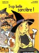  Achetez le livre d'occasion Trop belle sorcière ! de Christophe Miraucourt sur Livrenpoche.com 