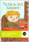  Achetez le livre d'occasion Tu fais du lard, Gaspard ! sur Livrenpoche.com 