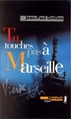  Achetez le livre d'occasion Tu touches pas à Marseille de Jean-Paul Delfino sur Livrenpoche.com 